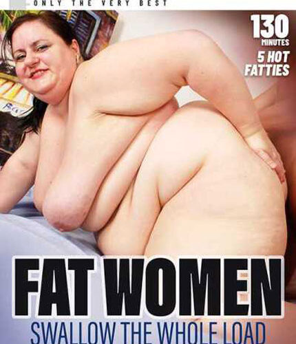Fat Women Swallow The Whole Load