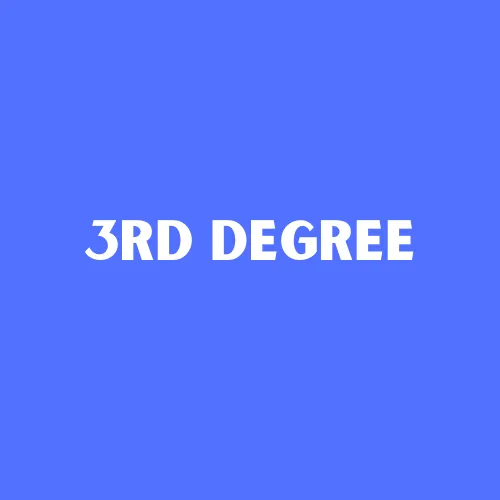 3RD Degree